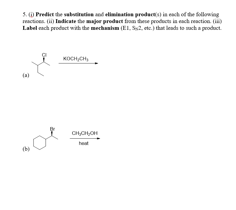 Solved 5. (i) Predict the substitution and elimination | Chegg.com