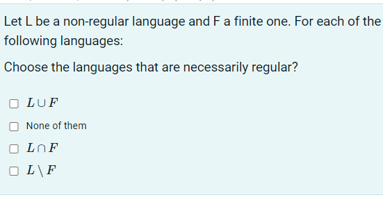 Solved Let L be a non-regular language and Fa finite one. | Chegg.com