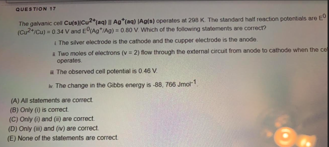 Solved Question 17 The Galvanic Cell Cu S Cu2 Aq Ag Chegg Com