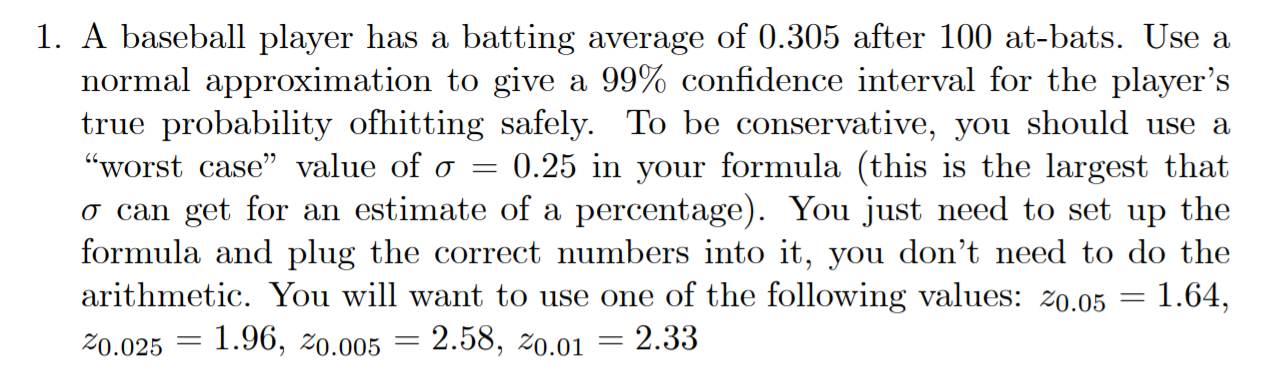 Solved = 1. A baseball player has a batting average of 0.305 | Chegg.com