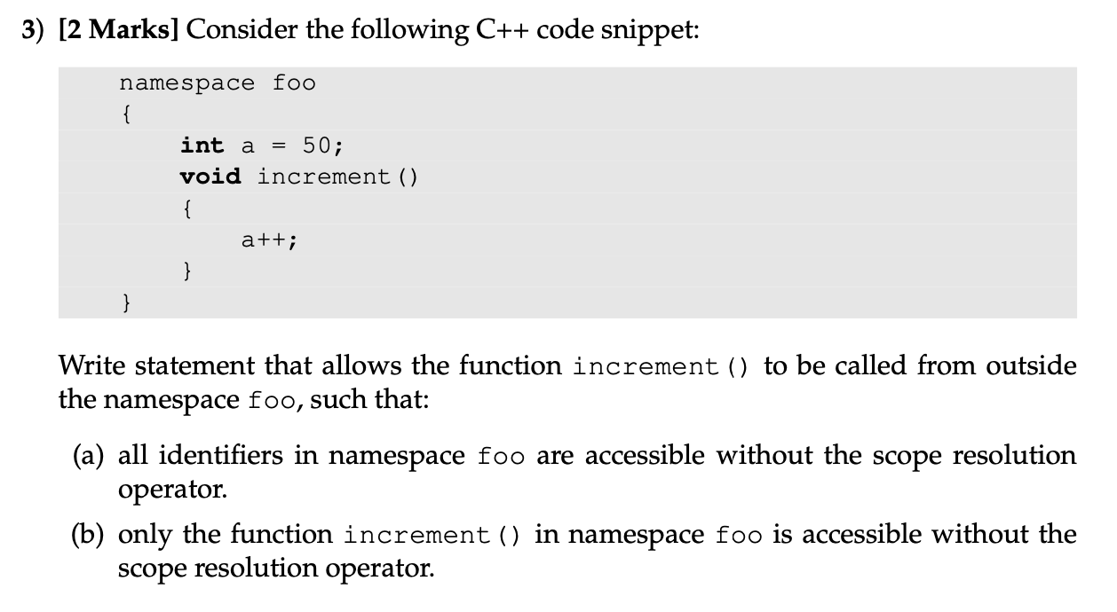 Solved 3) [2 Marks] Consider the following C++ code snippet: | Chegg.com