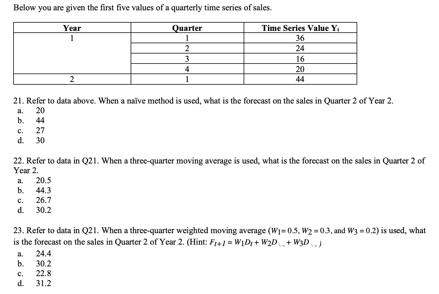 Solved Below You Are Given The First Five Values Of A