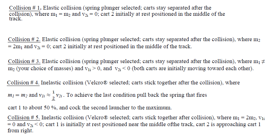 Solved Was momentum conserved in each of the collisions? Was 