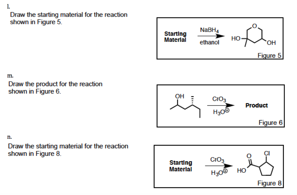 Solved l. Draw the starting material for the reaction shown | Chegg.com