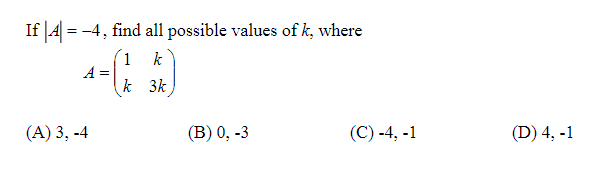 If \( |A|=-4 \), find all possible values of \( k \), where \[ A=\left(\begin{array}{cc} 1 & k \\ k & 3 k \end{array}\right)