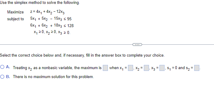 Solved Use the simplex method to solve the following. | Chegg.com