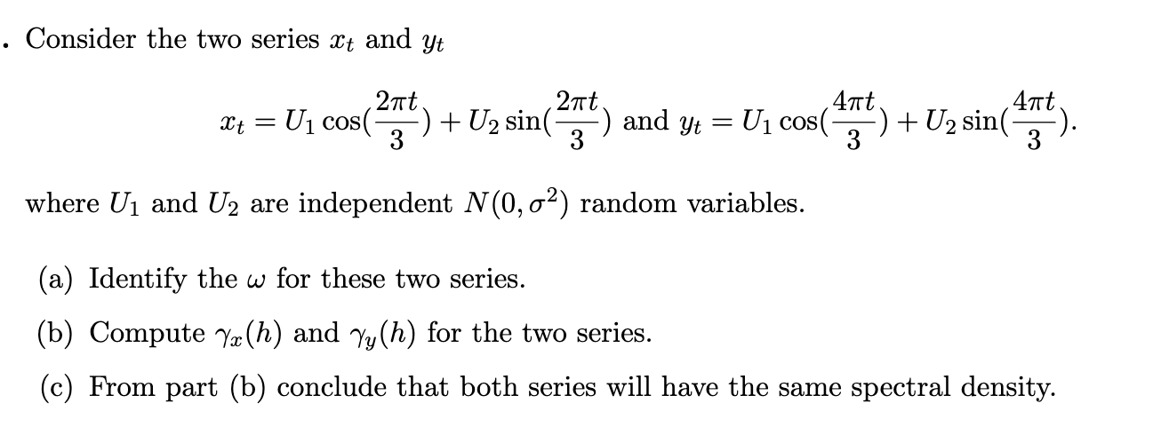 . Consider the two series Xt and yt Xt = +25 ) and Y4 | Chegg.com