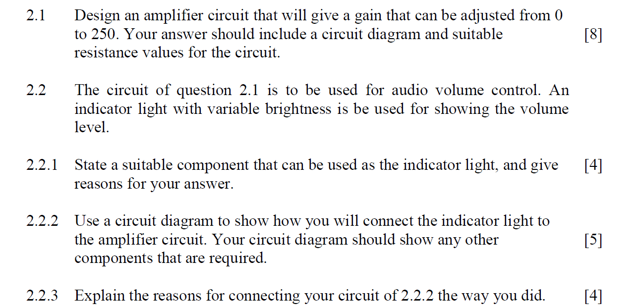 Solved 2.1 Design an amplifier circuit that will give a gain | Chegg.com