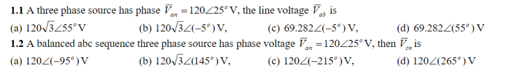 Solved 1.1 A three phase source has phase 120225 V, the line | Chegg.com