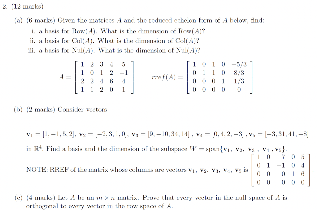 Solved (a) ( 6 marks) Given the matrices A and the reduced | Chegg.com