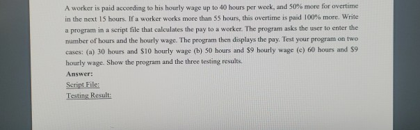 Solved A worker is paid according to his hourly wage up to | Chegg.com