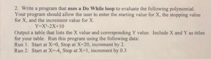 Solved 2. Write a program that uses a Do While loop to | Chegg.com