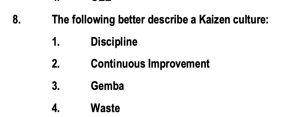 Solved 8. The Following Better Describe A Kaizen Culture: 1. | Chegg.com