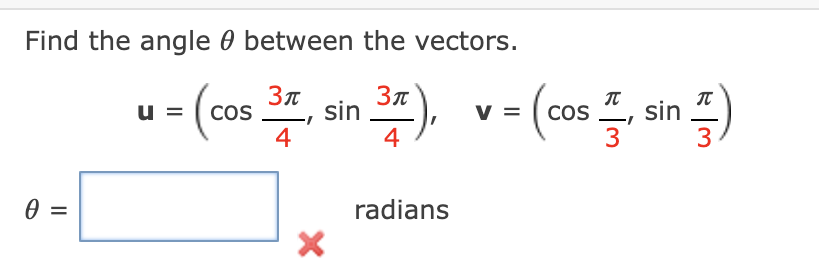 Solved Find the angle between the vectors. 3π U = (cos COS | Chegg.com