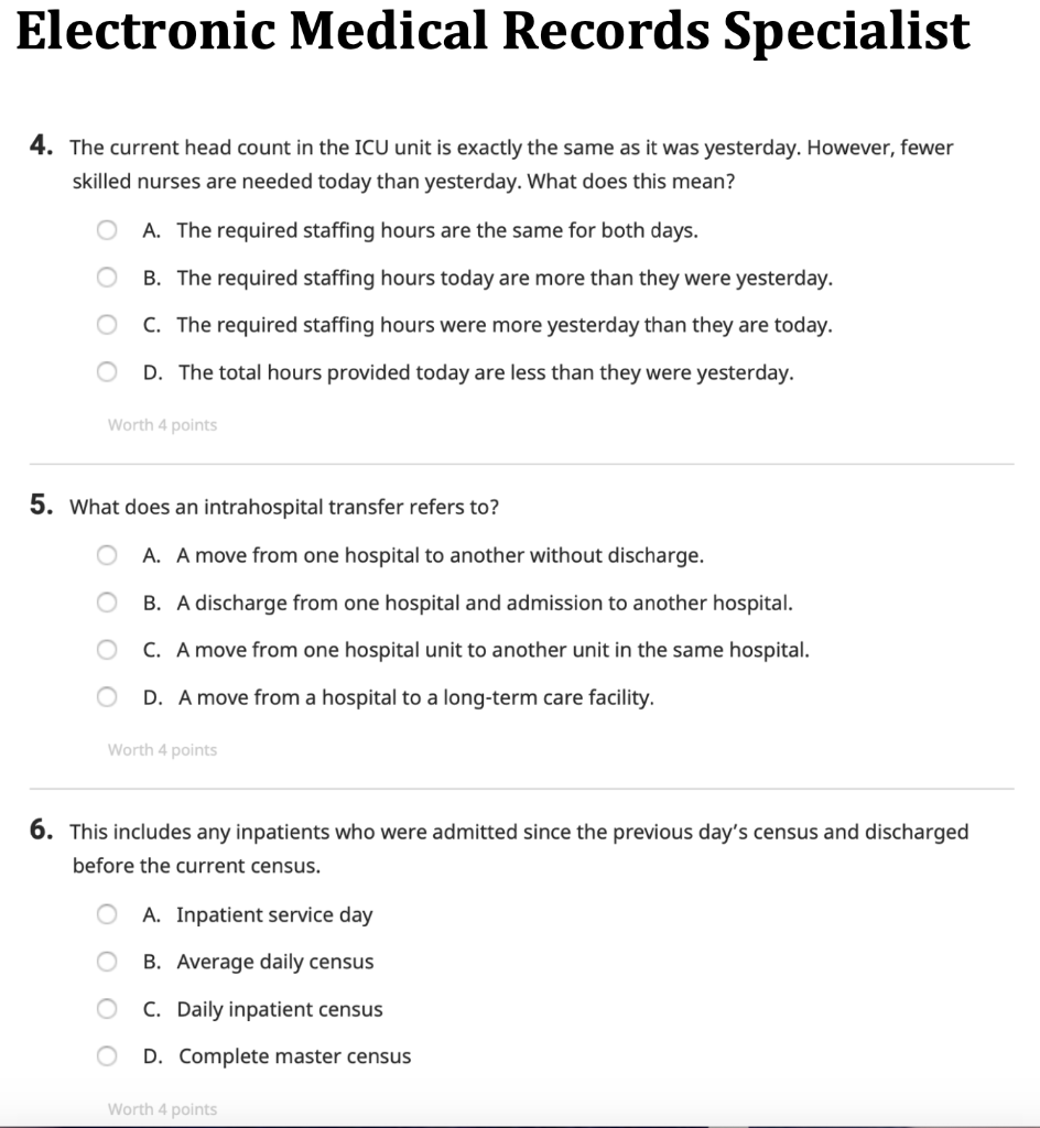 Electronic Medical Records Specialist 4. The current head count in the ICU unit is exactly the same as it was yesterday. Howe