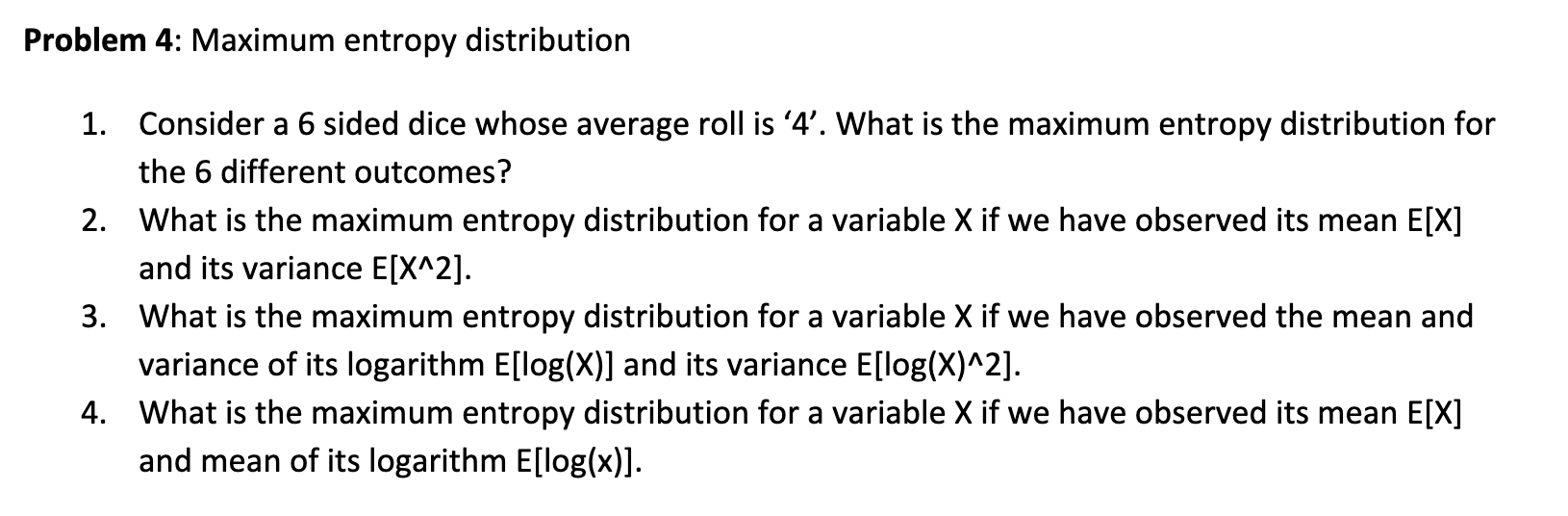 Problem 4: Maximum entropy distribution 1. Consider a | Chegg.com