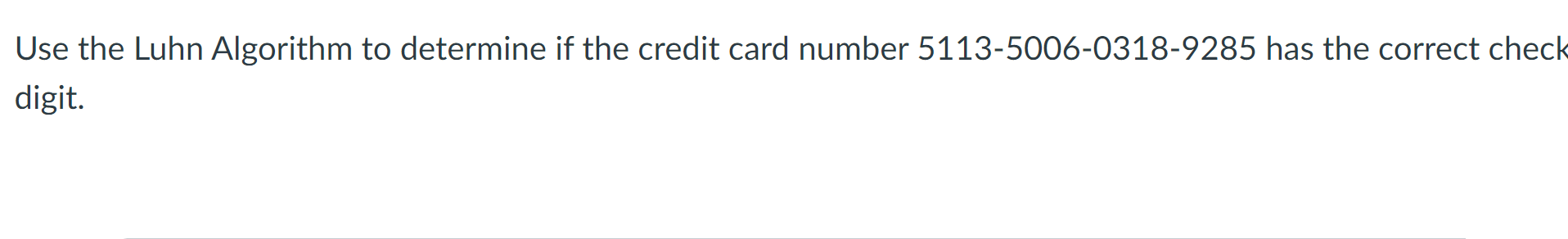 Solved Use the Luhn Algorithm to determine if the credit | Chegg.com