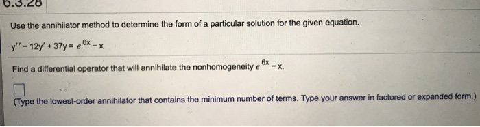 Solved 6.3.28 Use the annihilator method to determine the | Chegg.com