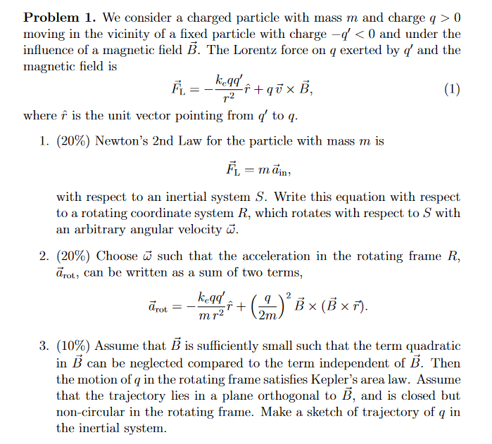 Solved Problem 1. We consider a charged particle with mass m | Chegg.com