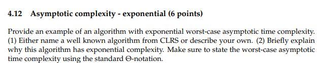 Solved 4.12 Asymptotic complexity - exponential (6 points) | Chegg.com