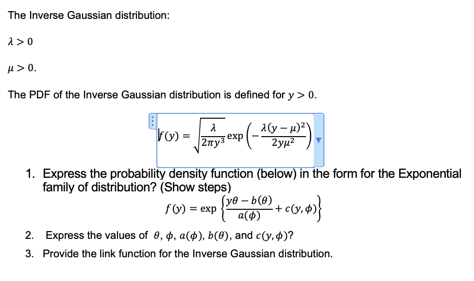 Solved The Inverse Gaussian distribution: 2> 0 u > 0. The | Chegg.com