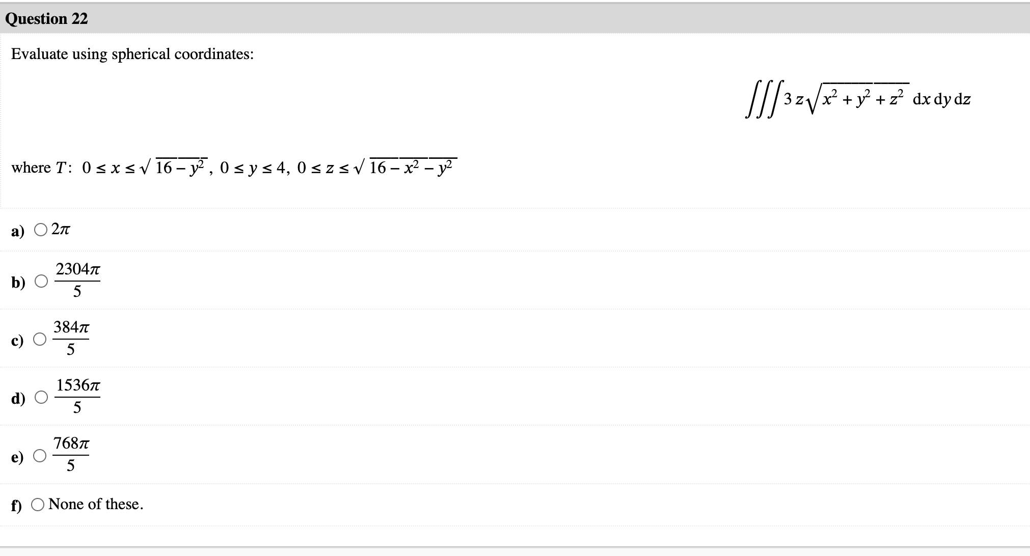 Solved Evaluate using spherical coordinates: ∭3zx2+y2+z2 dx