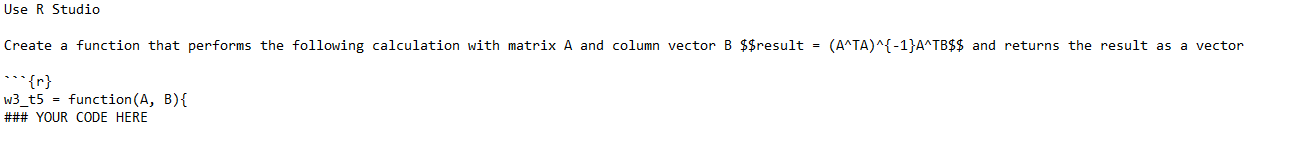 Solved Use R Studio Create a function that performs the | Chegg.com