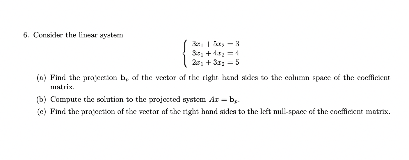 Solved 6 Consider The Linear System