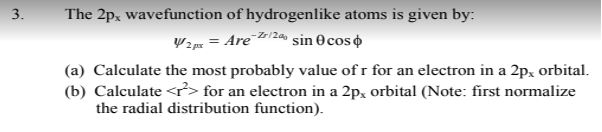 Solved 3. The 2px wavefunction of hydrogenlike atoms is | Chegg.com