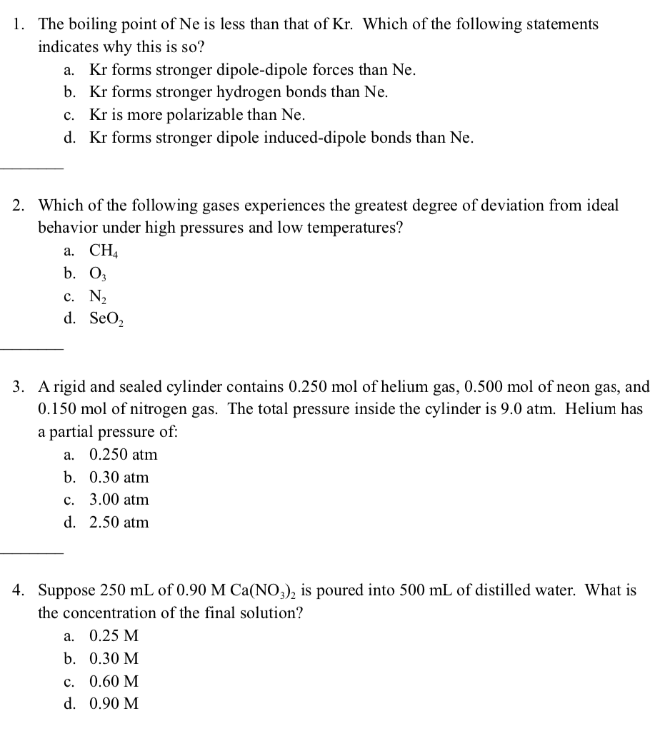 Solved 1. The boiling point of Ne is less than that of Kr. | Chegg.com