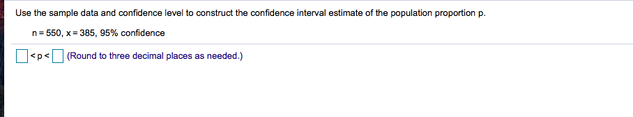 Solved Use the sample data and confidence level to construct | Chegg.com