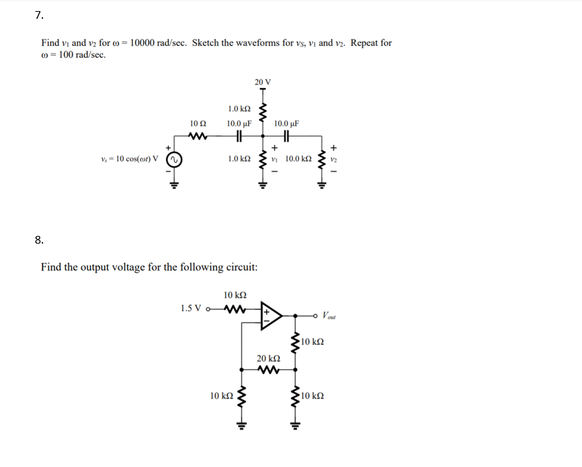 Solved 7. Find vi and v2 for = 10000 rad/sec. Sketch the | Chegg.com