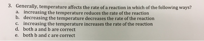 Solved 3. Generally, temperature affects the rate of a | Chegg.com