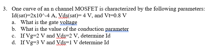 Solved 3 One Curve Of An N Channel Mosfet Is Characteriz Chegg Com