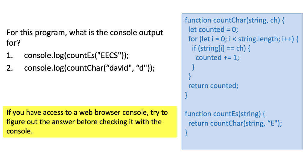 Solved For this program, what is the console output for? 1. | Chegg.com