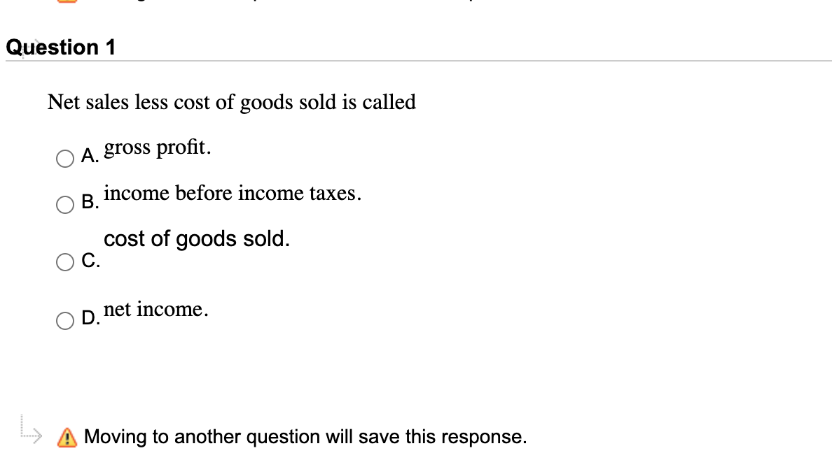 solved-question-1-net-sales-less-cost-of-goods-sold-is-chegg