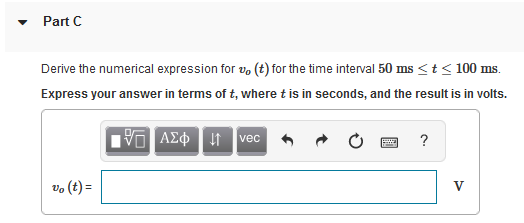 Derive the numerical expression for \( v_{o}(t) \) for the time interval \( 50 \mathrm{~ms} \leq t \leq 100 \mathrm{~ms} \). 