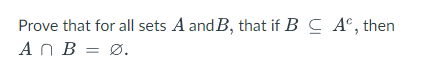 Solved Prove that for all sets A and B, that if B C A, then | Chegg.com