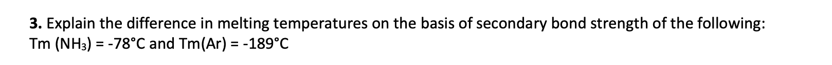 Solved 3. Explain the difference in melting temperatures on | Chegg.com