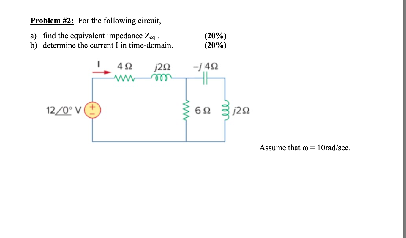 Solved Problem #2: For The Following Circuit, A) Find The | Chegg.com