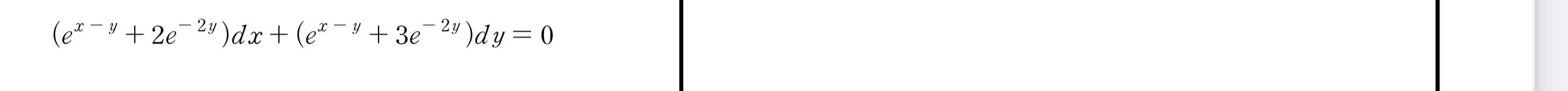 2y (e?–4 + 2e-29)dx + (62–4 + 3e-29)dy = 0) ex = y e= y