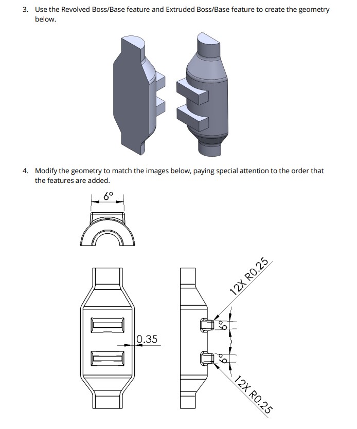 3. Use the Revolved Boss/Base feature and Extruded | Chegg.com