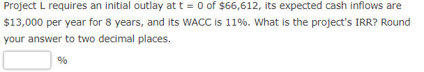 Solved Project L requires an initial outlay at t=0 of | Chegg.com