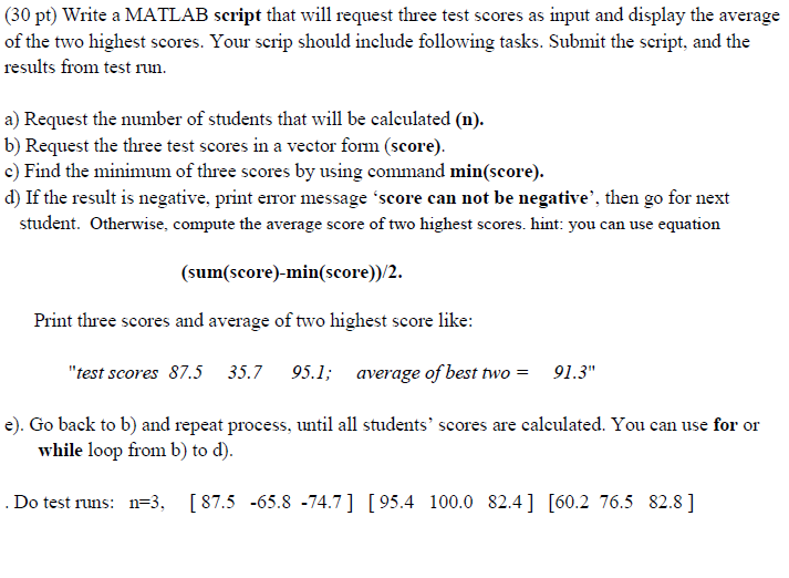 (30 pt) Write a MATLAB script that will request three | Chegg.com