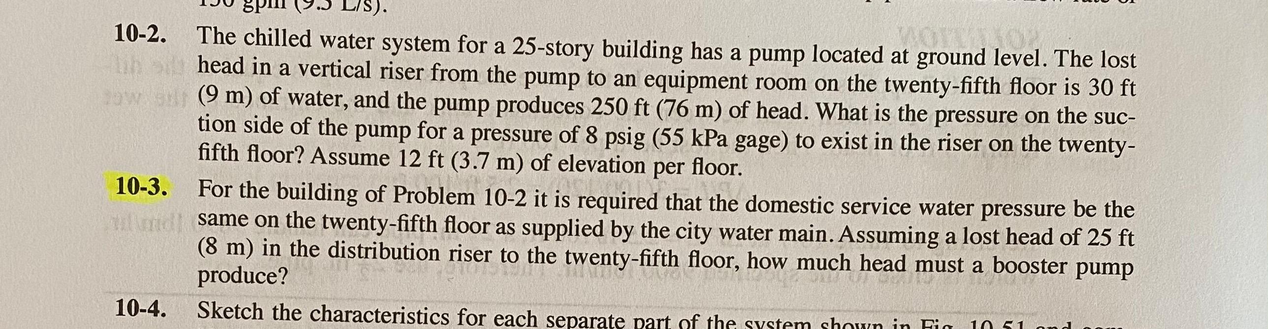 Solved s). 10-2. The chilled water system for a 25-story | Chegg.com