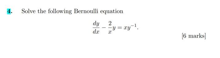 Solved 4. Solve the following Bernoulli equation dy dx 2 -y | Chegg.com