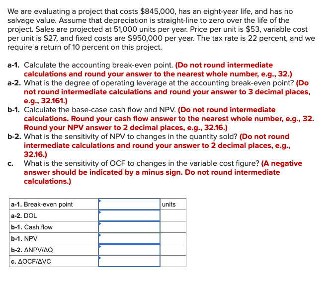 solved-we-are-evaluating-a-project-that-costs-845-000-has-chegg