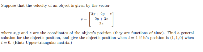 Solved Suppose that the velocity of an object is given by | Chegg.com