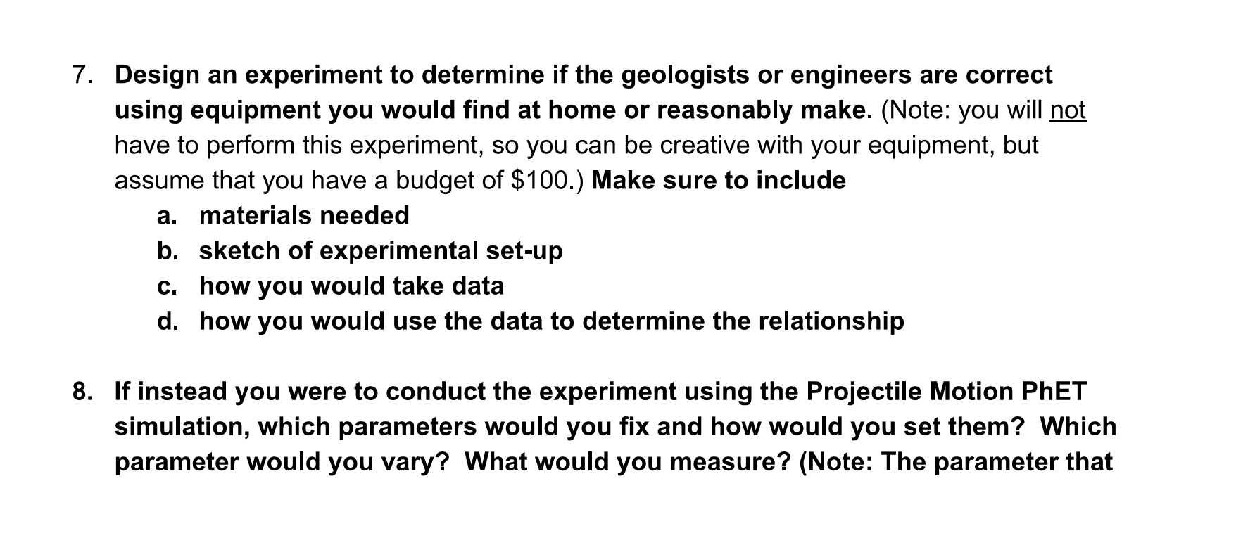 Solved 7. Design an experiment to determine if the | Chegg.com