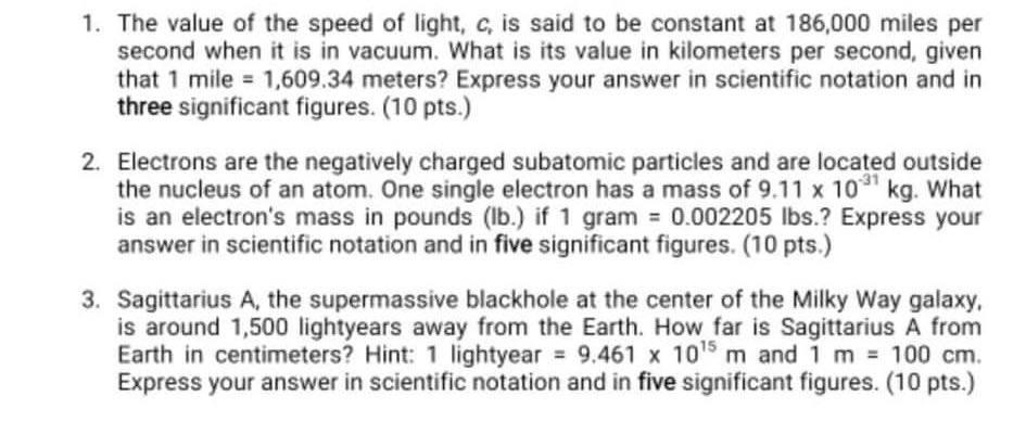 Solved 1. The value of the speed of light, c, is said to be 